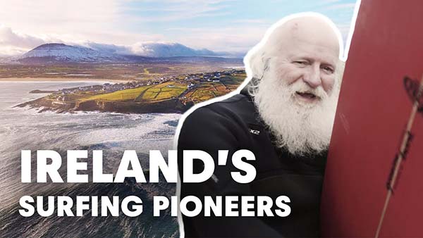 Meet The Pioneers Of Surfing In Ireland