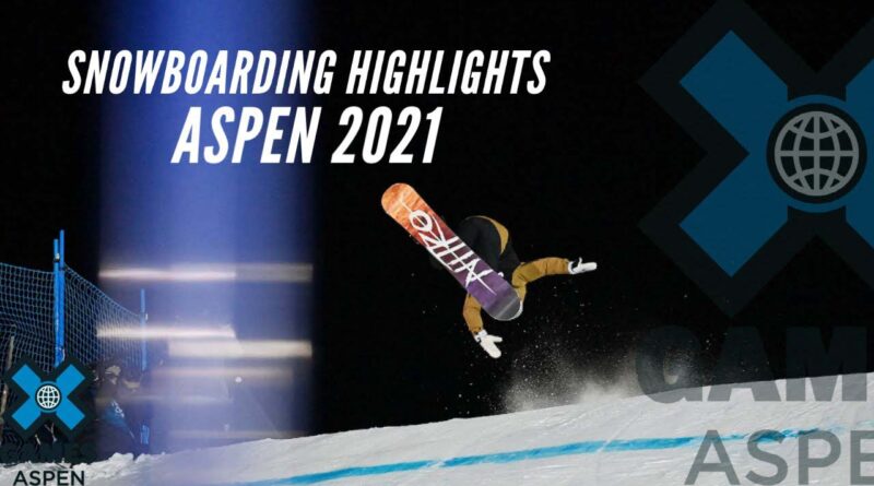 X Games Aspen 2021 Snowboarding
